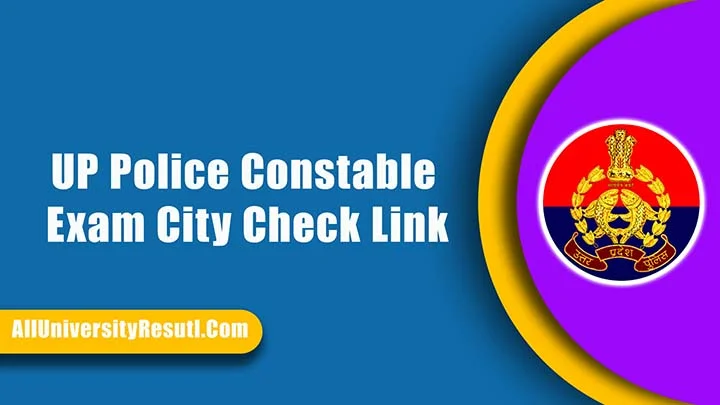 UP Police Constable Exam City Check Link